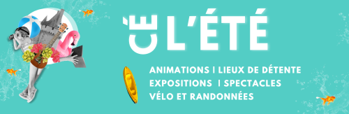 Cé l'été - animations, lieux de détente, expositions, spectacles, vélo et randonnées