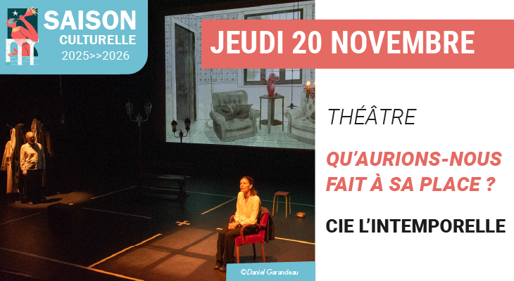 THÉÂTRE | Qu’aurions nous fait à sa place ?