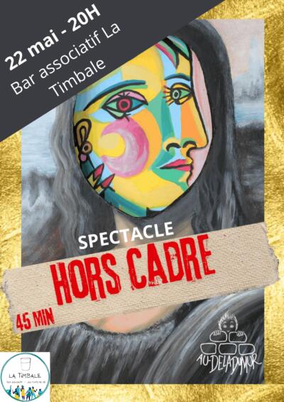 Spectacle "Hors Cadre" de la compagnie Au delà du mur