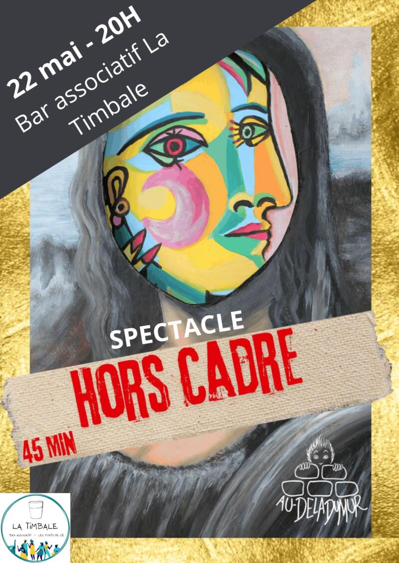 Spectacle "Hors Cadre" de la compagnie Au delà du mur